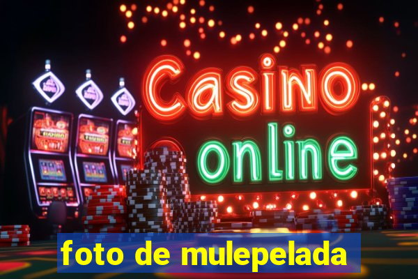 foto de mulepelada