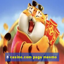8 casino.com paga mesmo