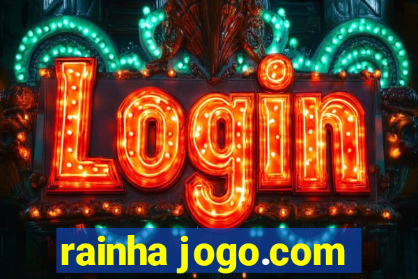 rainha jogo.com