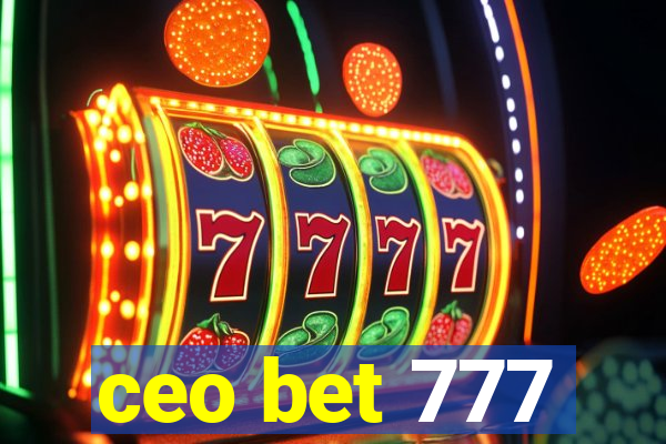 ceo bet 777