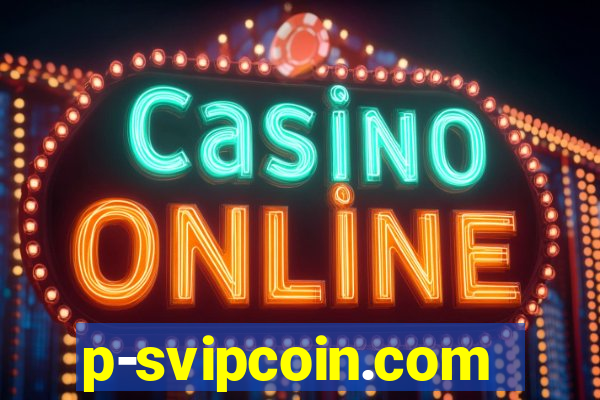 p-svipcoin.com