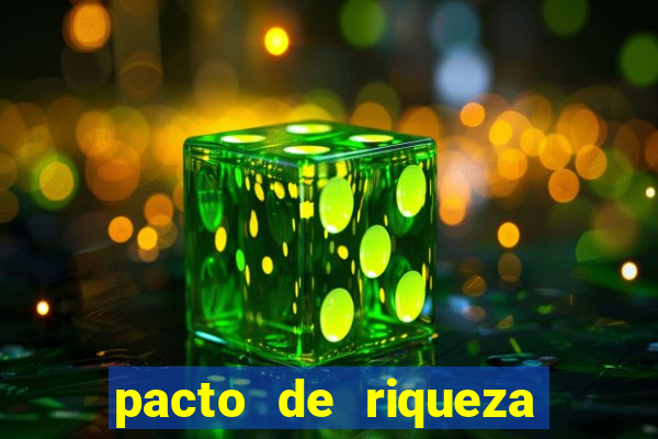 pacto de riqueza sao cipriano