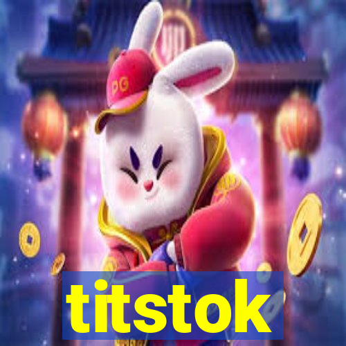 titstok