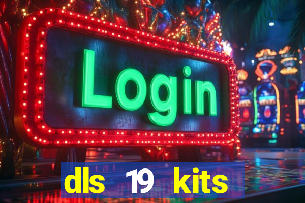 dls 19 kits barcelona 2019