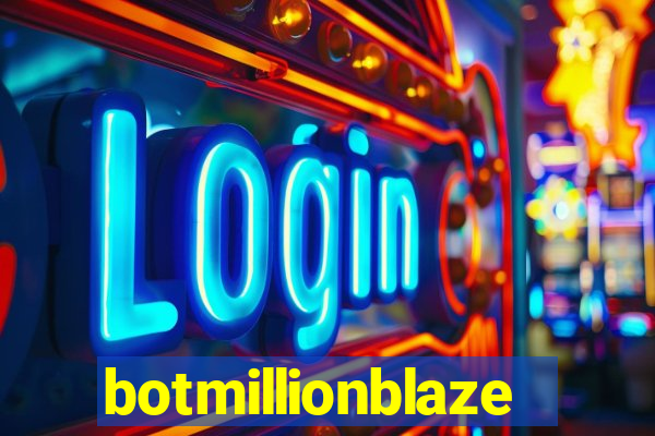 botmillionblaze