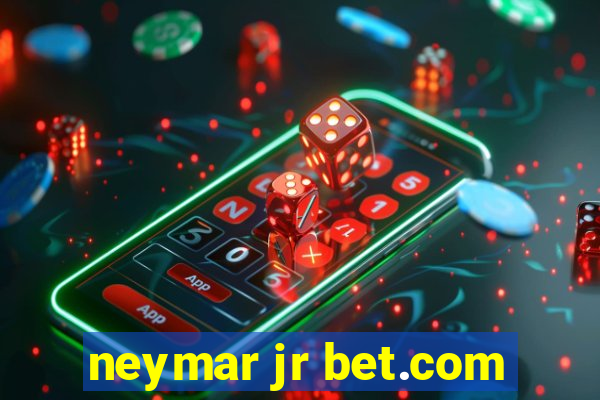 neymar jr bet.com