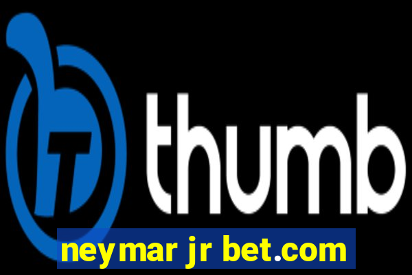 neymar jr bet.com