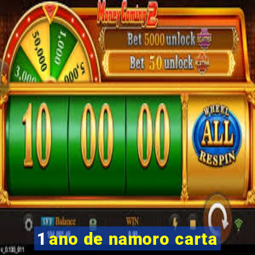 1 ano de namoro carta
