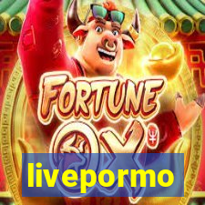 livepormo