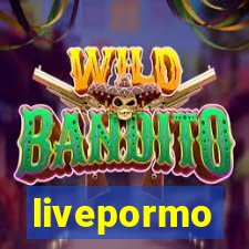 livepormo