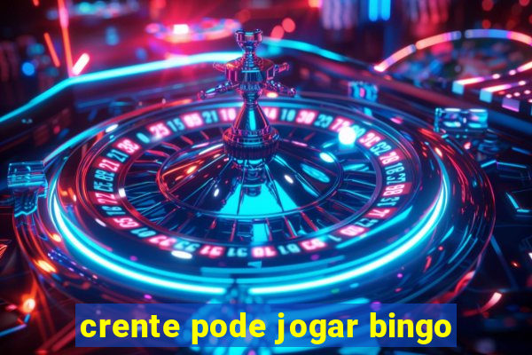 crente pode jogar bingo