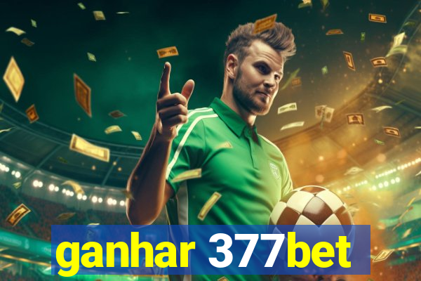 ganhar 377bet