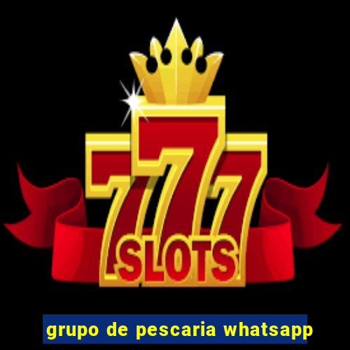 grupo de pescaria whatsapp