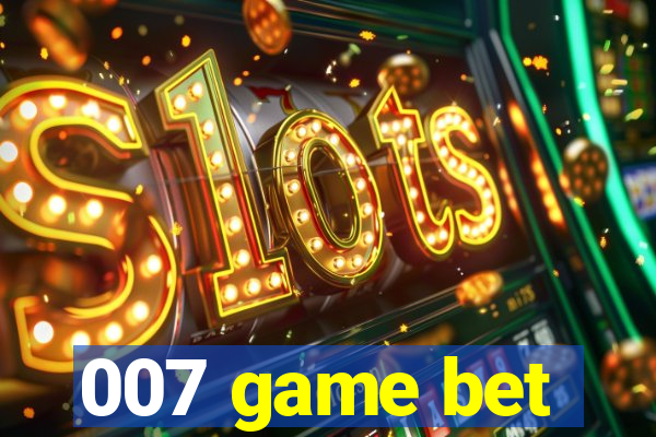 007 game bet
