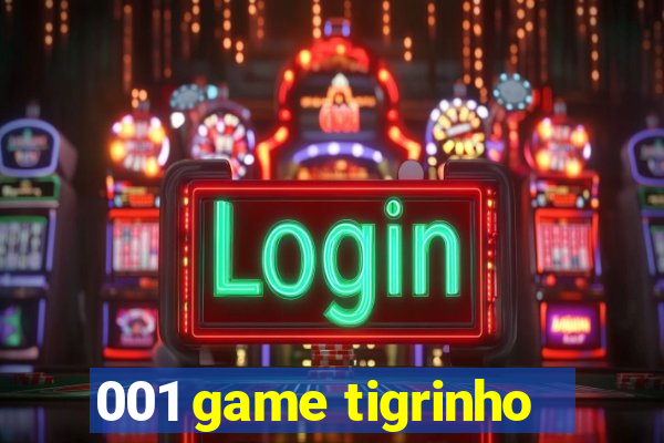 001 game tigrinho