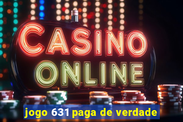 jogo 631 paga de verdade