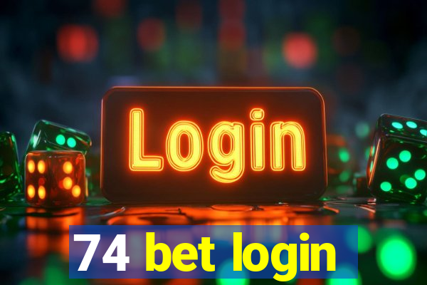 74 bet login