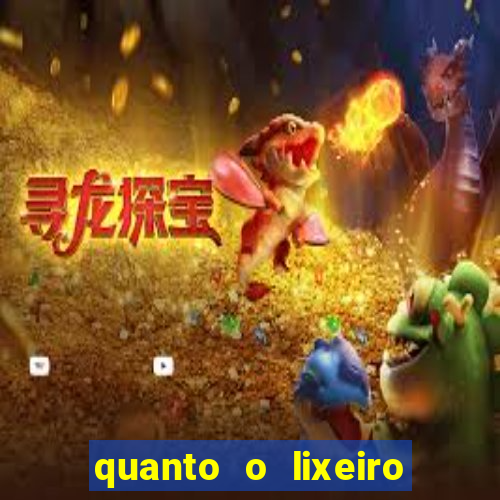 quanto o lixeiro ganha por ano