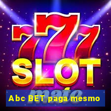 Abc BET paga mesmo