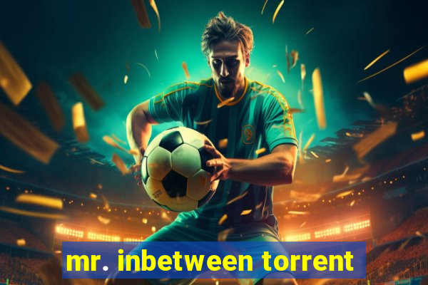 mr. inbetween torrent