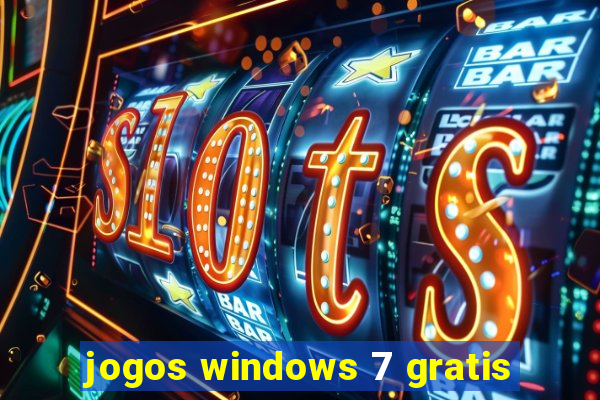 jogos windows 7 gratis