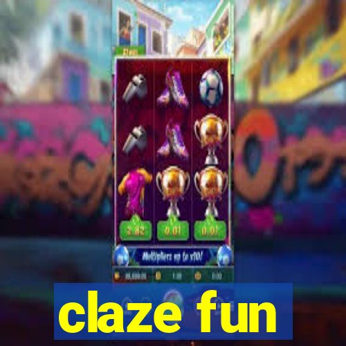 claze fun
