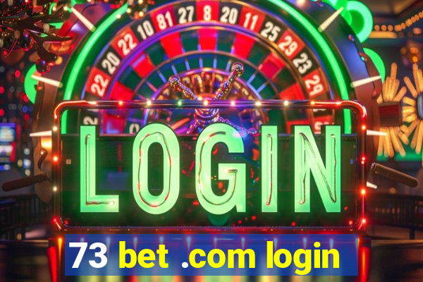 73 bet .com login