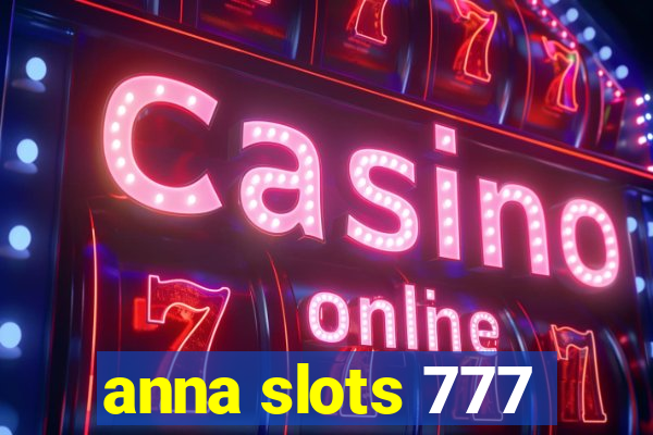 anna slots 777