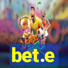 bet.e
