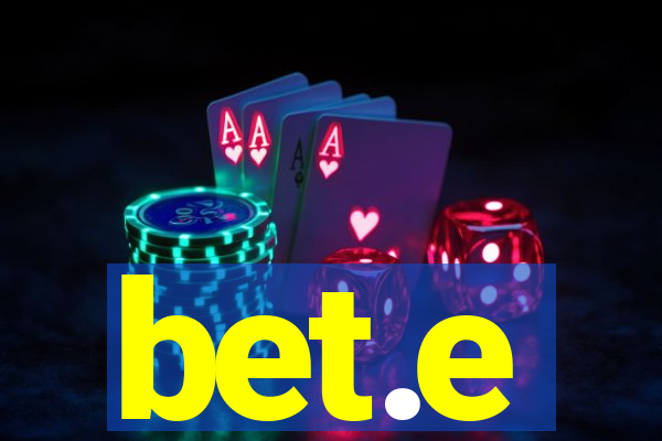 bet.e
