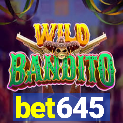 bet645