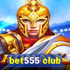 bet555 club