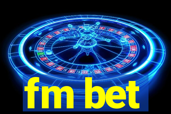 fm bet