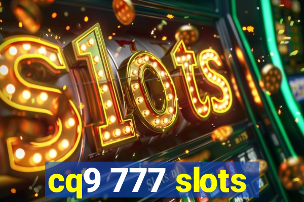 cq9 777 slots