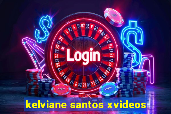 kelviane santos xvideos