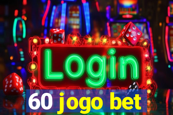 60 jogo bet