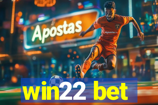 win22 bet
