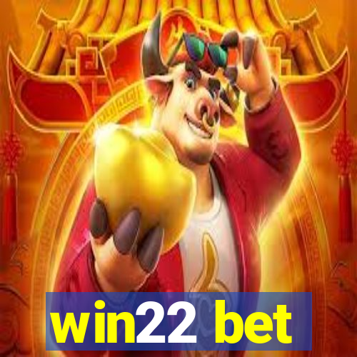 win22 bet