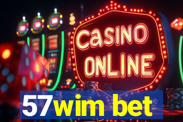 57wim bet