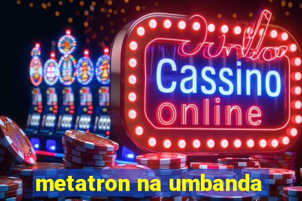 metatron na umbanda