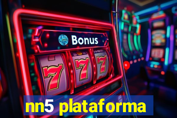 nn5 plataforma