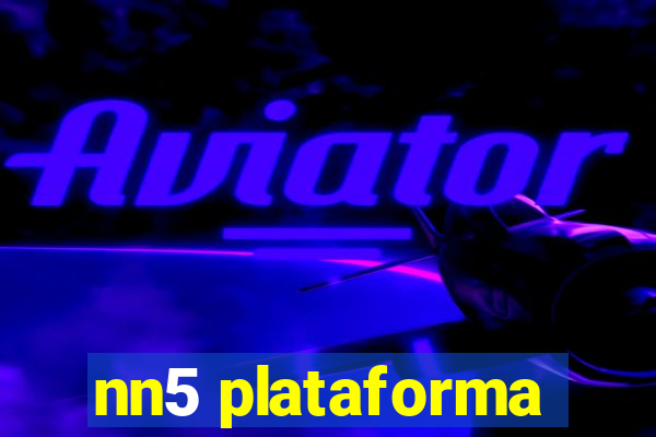 nn5 plataforma