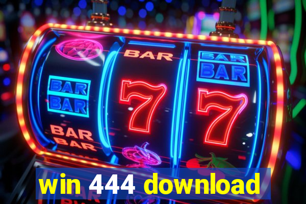 win 444 download