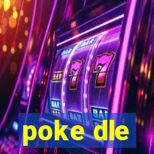 poke dle