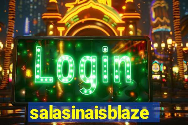 salasinaisblaze
