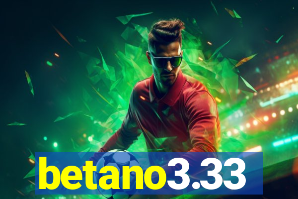 betano3.33
