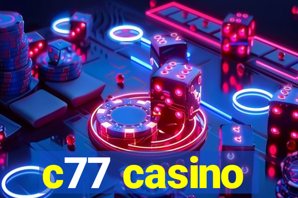 c77 casino
