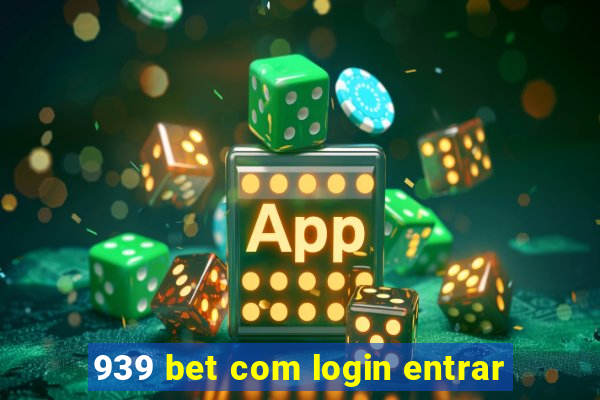 939 bet com login entrar