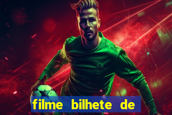 filme bilhete de loteria completo dublado