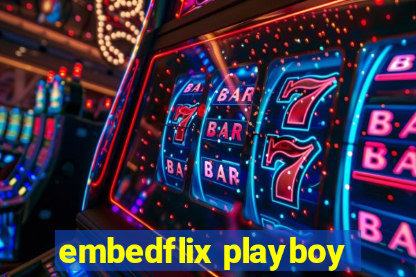 embedflix playboy